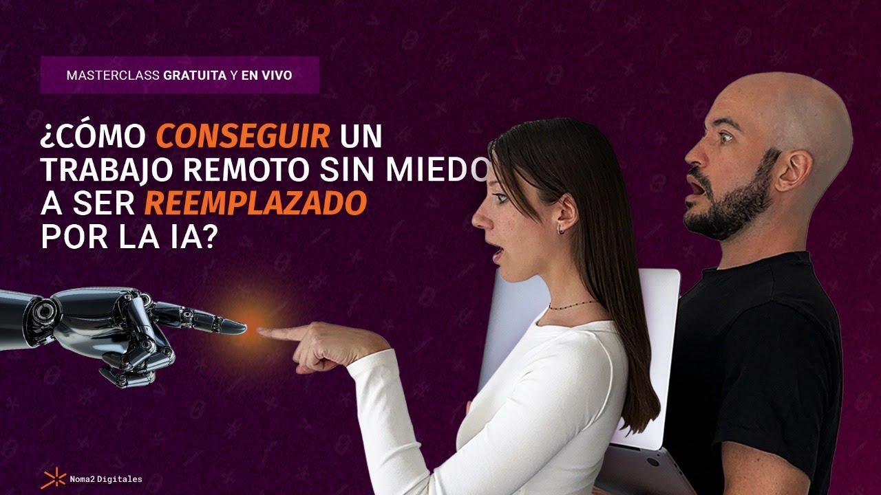 Banner Masterclass: ¿Cómo conseguir un trabajo remoto sin miedo a ser reemplazado por la IA?