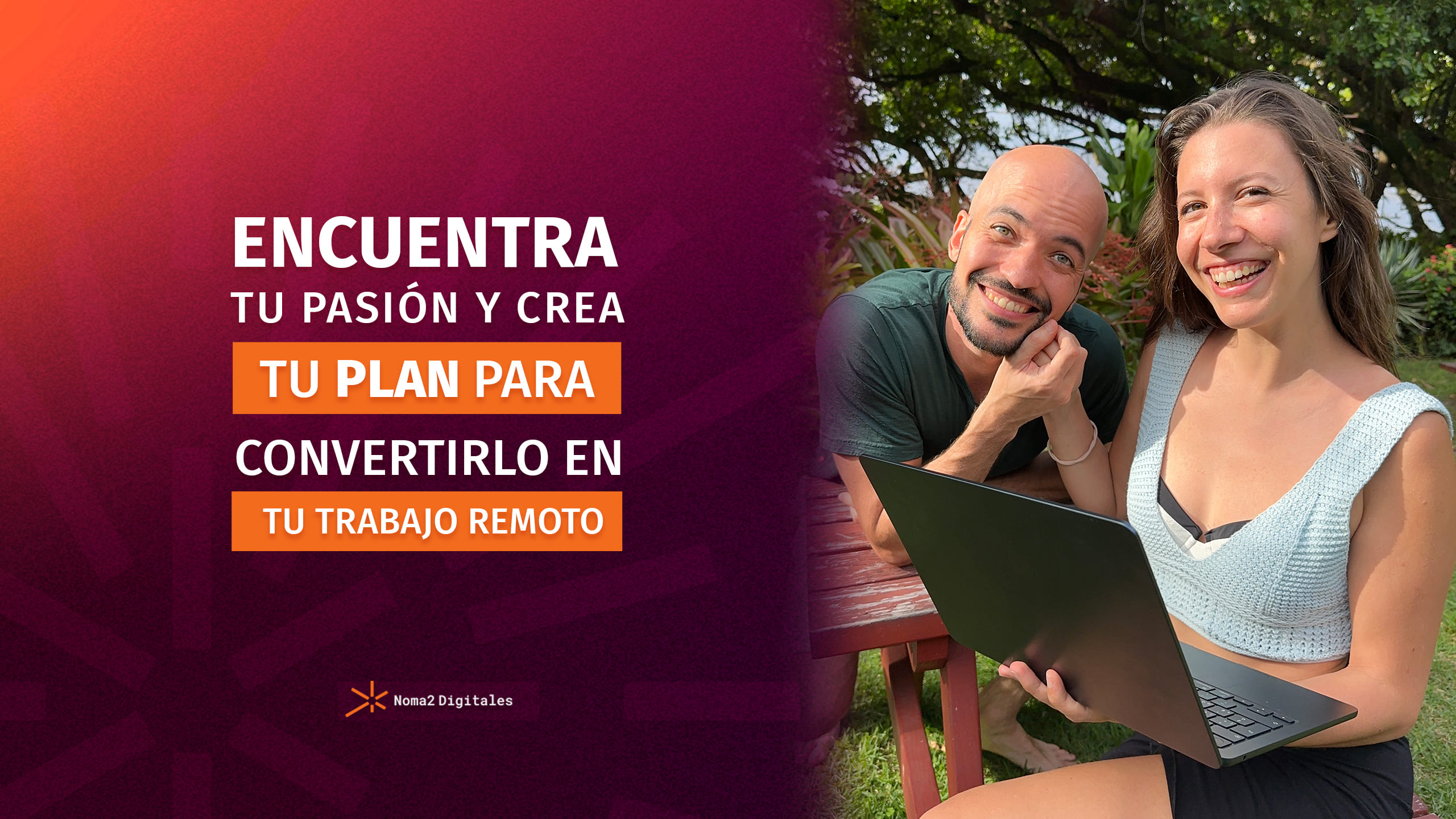 Encuentra tu pasión y crea un plan para convertirlo en tu trabajo remoto