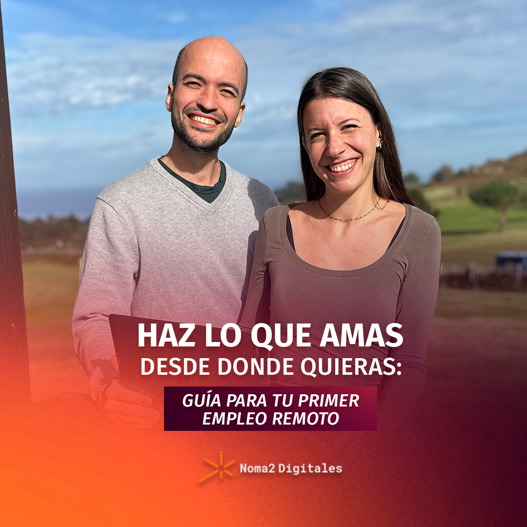 Flyer guía: Haz lo que amas desde donde quieras: guía para tu primer empleo remoto